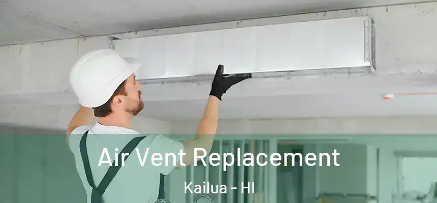  Air Vent Replacement Kailua - HI
